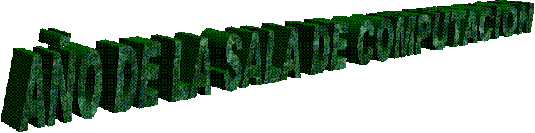 AÑO DE LA SALA DE COMPUTACION